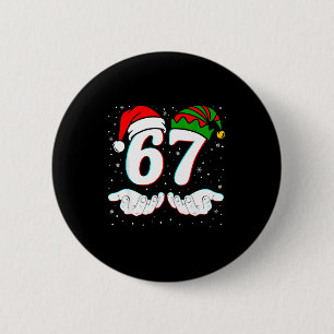 Number 67 Matching Six Seven 6 7 Meme 6-7 Christma 2 Inch Round Button