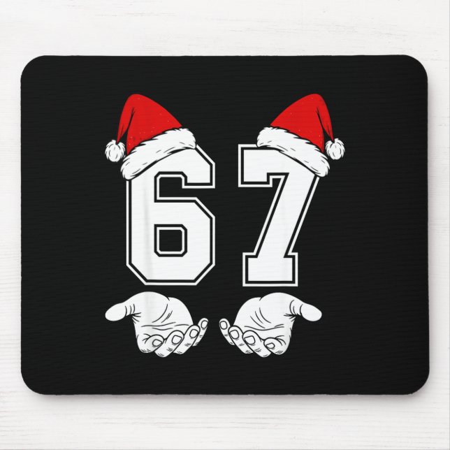 Number 67 Matching Six Seven 6 7 Meme 6 7 Christma Mouse Pad (Front)