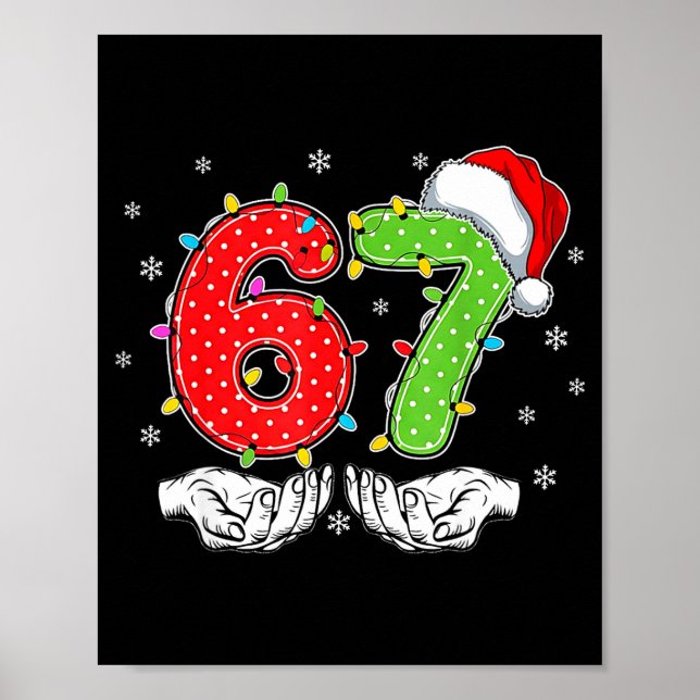 Number 67 Matching Six Seven 6 7 Meme 6-7 Christma Poster (Front)