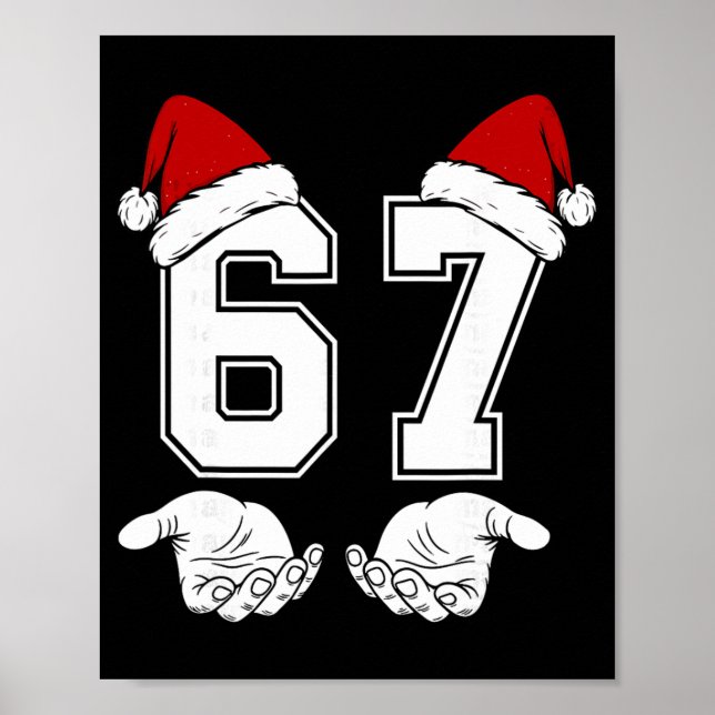Number 67 Matching Six Seven 6 7 Meme 6 7 Christma Poster (Front)