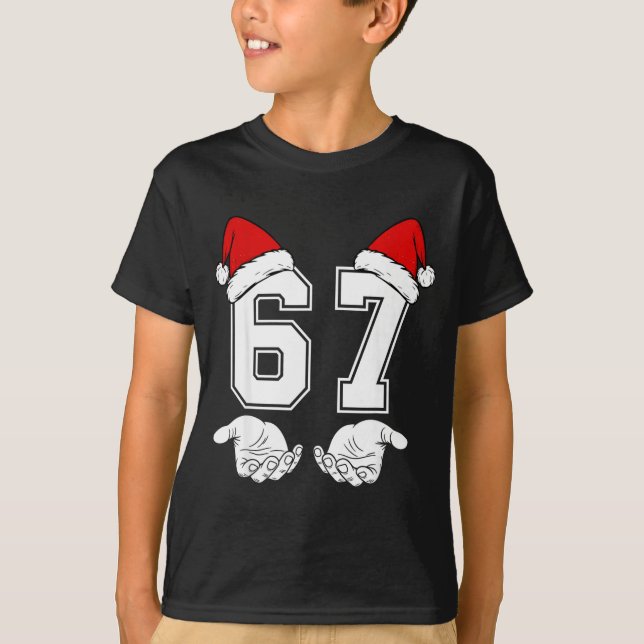 Number 67 Matching Six Seven 6 7 Meme 6 7 Christma T-Shirt (Front)