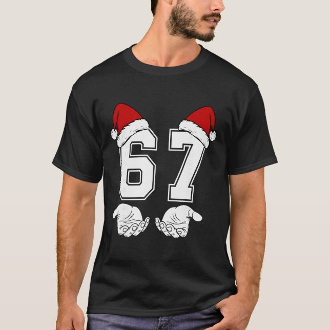 Number 67 Matching Six Seven 6 7 Meme 6 7 Christma T-Shirt (Front)