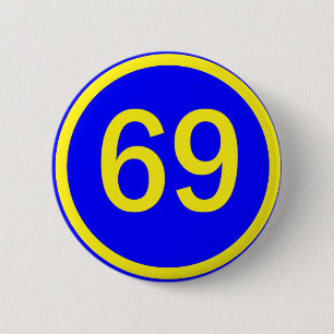 number, 69, in a circle 2 inch round button