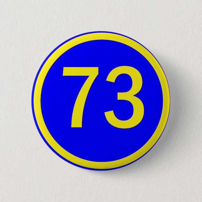 number, 73,  in a circle 2 inch round button (Front)