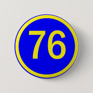 number, 76, in a circle 2 inch round button