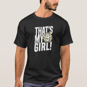 Number Nine That's My Girl 9 Volleyball Mom Dad Fa T-Shirt