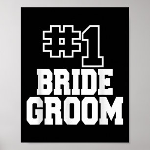 Number One Bridegroom #1 Wedding Day Mens Celebrat Poster