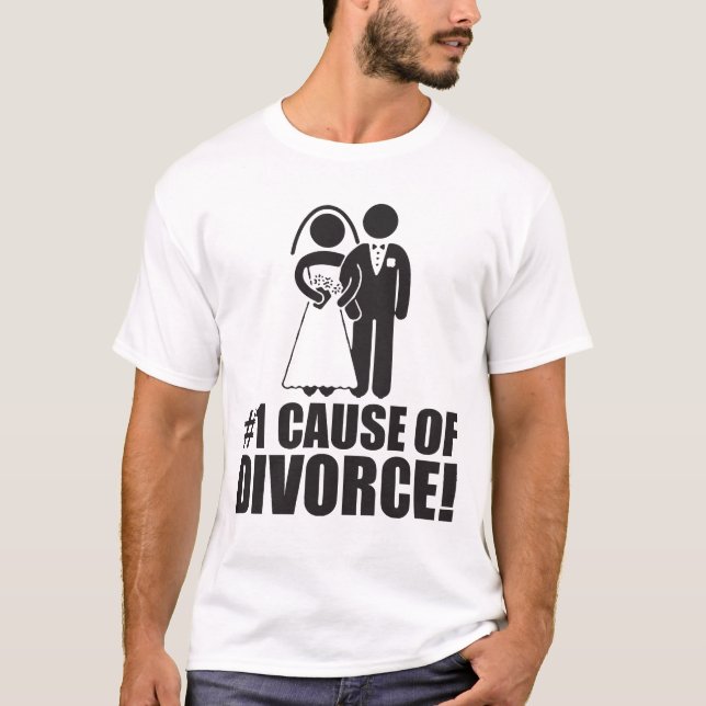 Number One Cause of Divorce - Funny Marriage T-Shirt (Front)