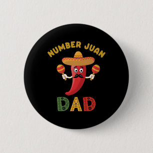Number One Dad Funny Father's Day Mexican Juan Dad 2 Inch Round Button