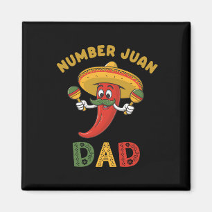 Number One Dad Funny Father's Day Mexican Juan Dad Magnet