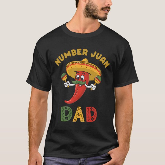 Number One Dad Funny Father's Day Mexican Juan Dad T-Shirt (Front)
