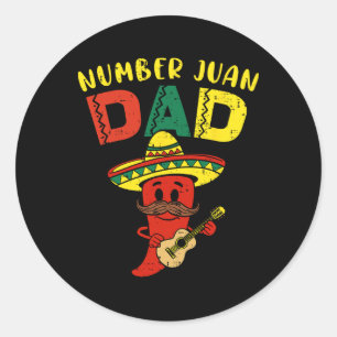Number One Dad Funny Padre Juan Papa Men Mexican F Classic Round Sticker