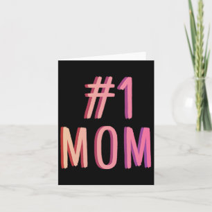 Number One Mom Best Mother Ever World Best Mothers Card