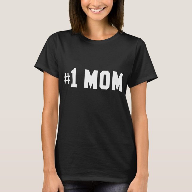 Number One Mom T-Shirt (Front)