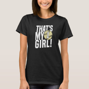 Number One That's My Girl 1 Softball Mom Dad Famil T-Shirt