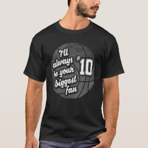 Number Ten 10's Biggest Fan Basketball Player Mom T-Shirt