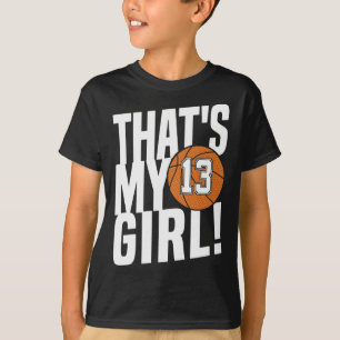 Number Thirteen That's My Girl #13 Bysketbyll Mom T-Shirt