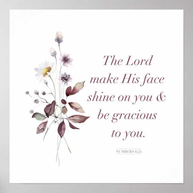 Numbers 6:25, Bible Verse Print, Face Shine On You Poster (Front)
