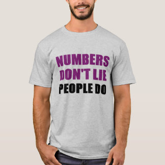 Numbers Don't Lie T-Shirt