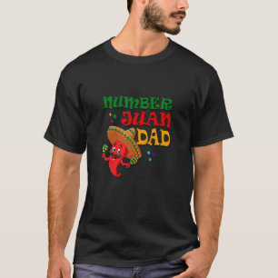 Numbers Juan Dad Funny Spanish Dad Best Dad Ever M T-Shirt