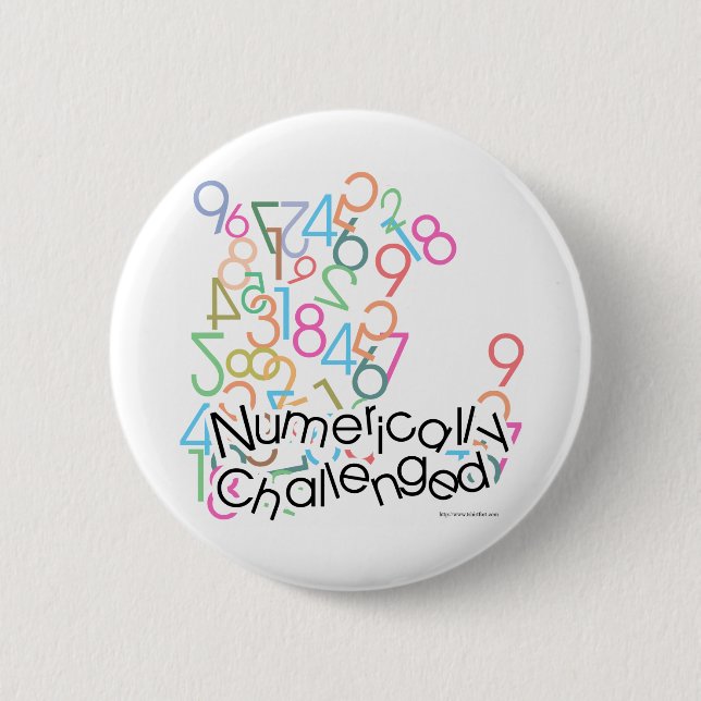 Numerically Challenged 2 Inch Round Button (Front)