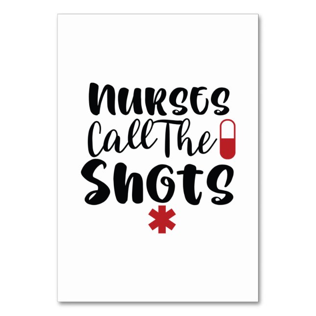 Numéro De Table Nurse Gift Nurses Call The Shots (Par défaut)