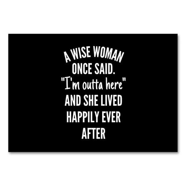 Numéro De Table Untitled designA Wise Woman Once Said I'm Outta (Devant)