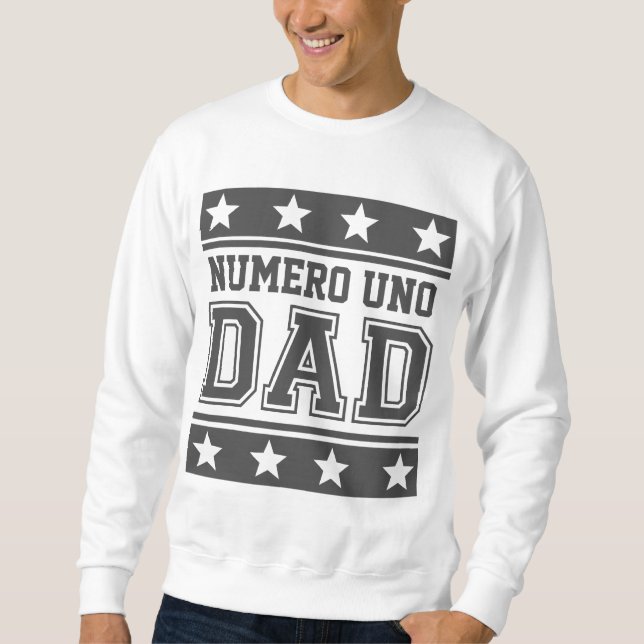 Numero Uno Dad Sweatshirt (Front)