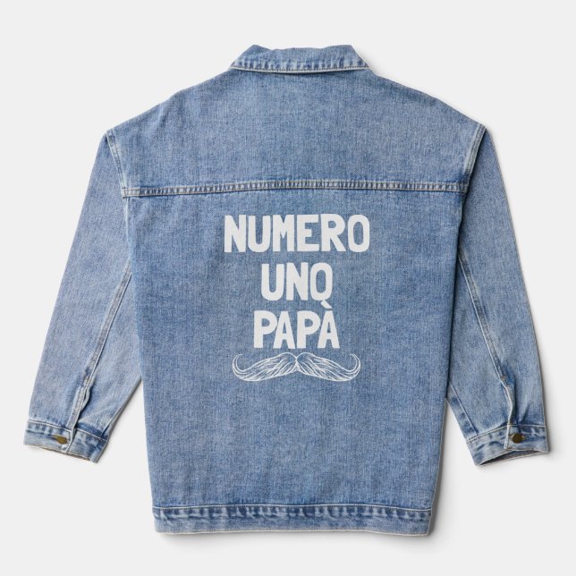 Numero Uno Papa Italian Dad Father's Number 1 Dad  Denim Jacket (Back)