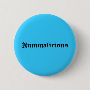 Nummalicious 2 Inch Round Button