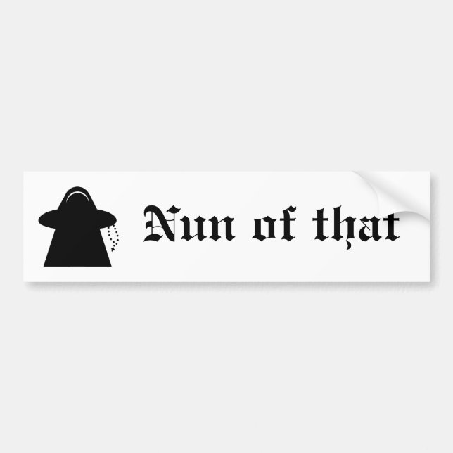 Nun of that Catholic meeple humour bumper sticker (Front)