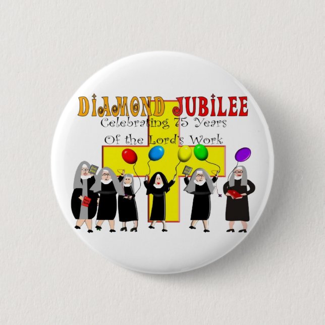 Nuns Diamond Jubilee 75th Year of Service 2 Inch Round Button (Front)