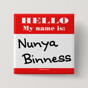 Nunya Binness 2 Inch Square Button