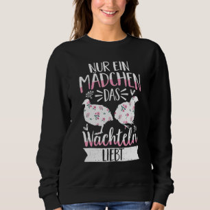 Nur Ein Mädchen Das Quaileln Liebt Quail Breeder Q Sweatshirt