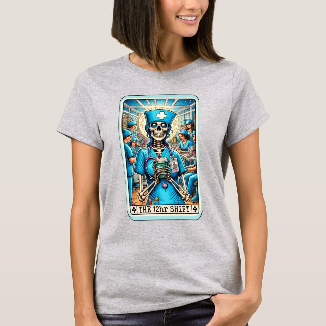 Nurse 12 Hour Shift Tarot T-Shirt (Front)