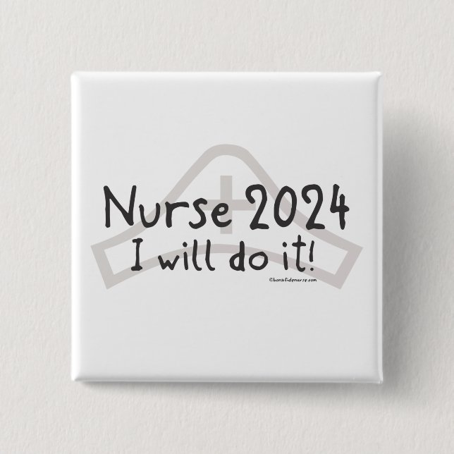Nurse 2024 - I will do it! 2 Inch Square Button (Front)