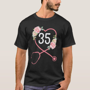 Nurse 35th Birthday Stethoscope Cute Floral 35 Yea T-Shirt