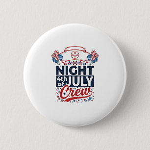Nurse 4th of July Night Crew Patriotic Shirt Desig 2 Inch Round Button