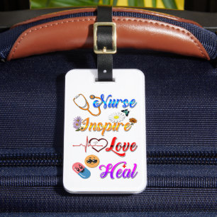 Nurse Accessories Inspire Love Heal Med Therapist Luggage Tag