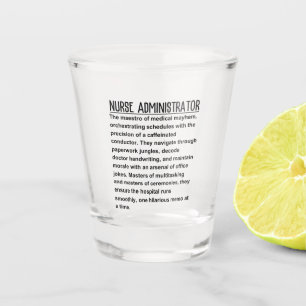 Nurse administrator shot glass