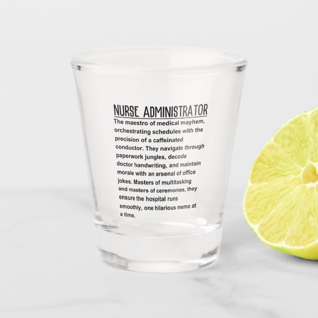 Nurse administrator shot glass (Front)