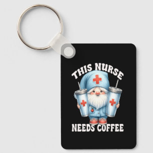Nurse And Coffee Gnome Funny Saying This Nurse Nee Keychain