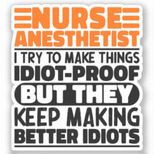 Nurse Anesthetist I Try To Make Things Funny Quote