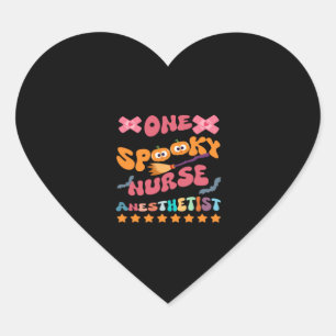 Nurse Anesthetist - One Spooky Nurse Anesthetist - Heart Sticker