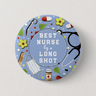 Nurse Appreciation Best Nurse 2 Inch Round Button