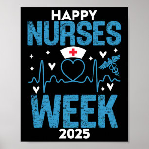 Nurse Appreciation Week - Happy National Nurses We Poster