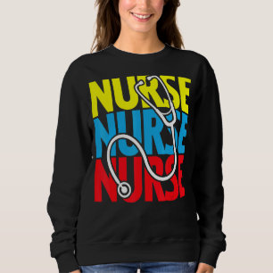 Nurse Appreciation Week Stethoscope Medical Nurse Sweatshirt