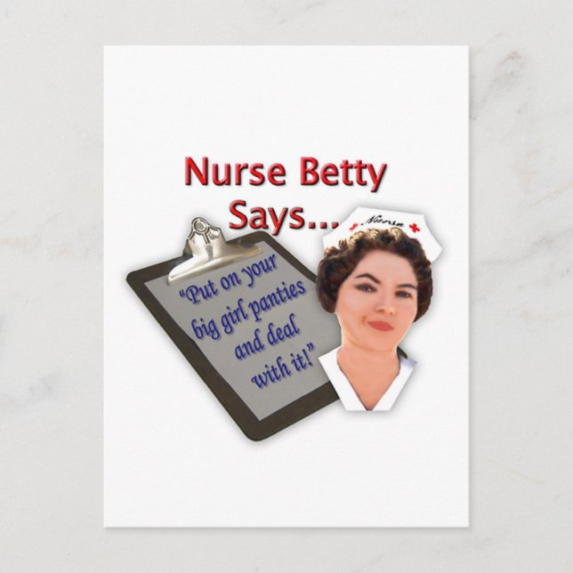 Nurse Betty Says, "Put on your big girl panties, Postcard (Front)