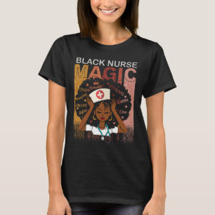 Nurse Black Woman Magic Afro Melanin Queen Black H T-Shirt
