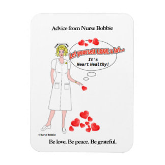 Nurse Bobbie's reminder that love is heart healthy Magnet